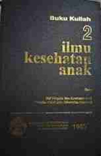 Buku Kuliah 2 Ilmu Kesehatan Anak