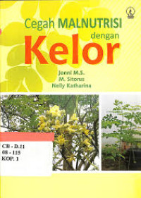 Cegah Malnutrisi dengan Kelor