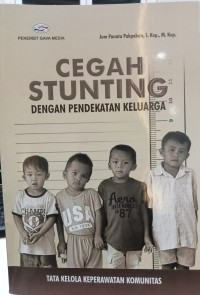 Cegah Stunting dengan pendekatan keluarga