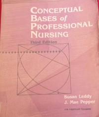 Conceptual Bases of Professional Nursing