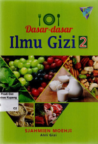 Dasar- Dasar Ilmu Gizi 2