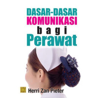 Dasar-dasar Komunikasi Bagi Perawat