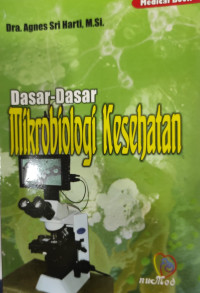 Dasar-dasar mikrobiologi kesehatan