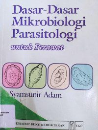 Dasar - dasar Mikrobiologi Parasitologi untuk Perawat