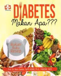 Diabetes Makan Apa ??? - Bukan Buku Resep