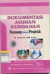 Dokumen Asuhan Kebidanan Konsep dan Praktik