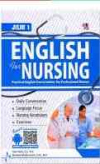 English For Nursing Jilid 1 : Practical English Conversation For Professional Nurses