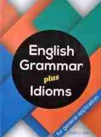 English grammar plus idioms for general application