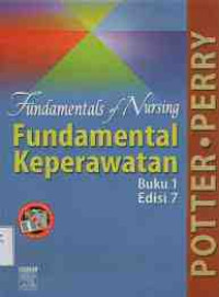 Fundamental Keperawatan ( Fundamental of Nursing )