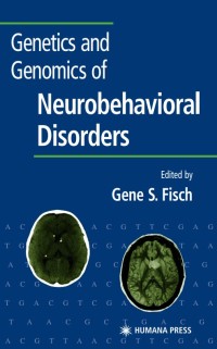 Genetics and Genomics of Neurobehavioral Disorders