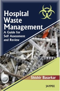 HOSPITAL WASTE MANAGEMENT : An insight approach