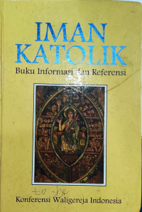 Iman Katolik : Buku Informasi dan Referensi