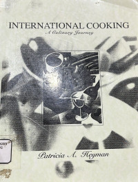 International Cooking : A Culinary Journey