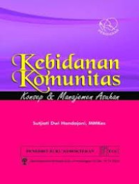 Kebidanan Komunitas: Konsep dan Manajemen Aplikasi