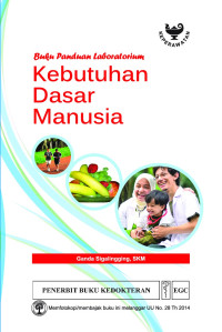 Kebutuhan Dasar Manusia : Buku Panduan Laboratorium