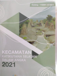 Kecamatan Katikutana Selatan dalam angka 2021