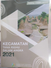 Kecamatan Tana Righu  dalam angka 2021