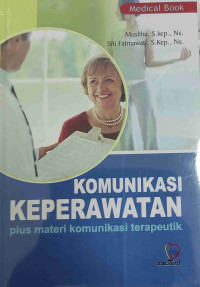 Komunikasi Keperawatan Plus Materi Komunikasi Terapeutik