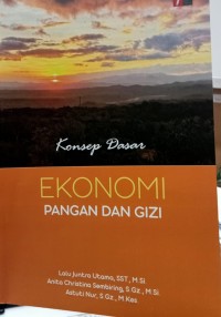 Konsep dasar Ekonomi Pangan dan Gizi