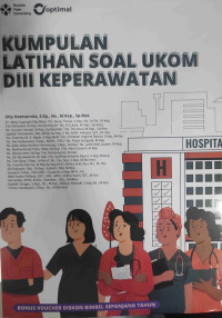 Kumpulan Latihan Soal UKOM DIII Keperawatan