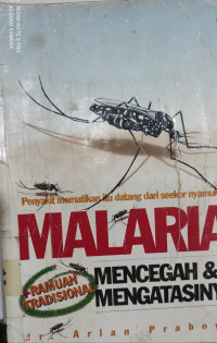 Malaria : Mencegah & Mengatasinya