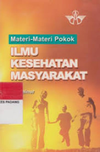 MATERI-MATERI POKOK ILMU KESEHATAN MASYARAKAT