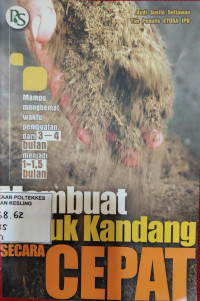 Membuat Pupuk Kandang Secara Cepat