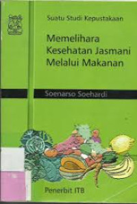 Memelihara Kesehatan Jasmani Melalui Makanan