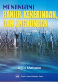 Menangani Banjir Kekeringan dan Lingkungan