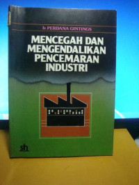 MENCEGAH DAN MENGENDALIKAN PENCEMARAN INDUSTRI