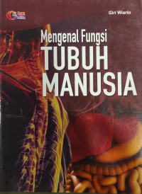 Mengenal Fungsi Tubuh Manusia