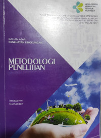 Metodologi Penelitian : Bahan Ajar Kesehatan Lingkungan