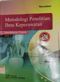 Metodologi penelitian ilmu keperawatan : pendekatan praktis