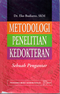 Metodologi penelitian kedokteran : Sebuah pengantar