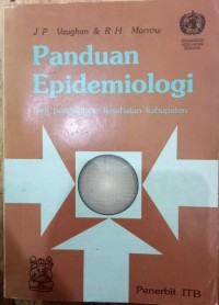 Panduan Epidemiologi Bagi Pengelolaan Kesehatan Kabupaten