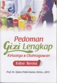 Pedoman Gizi Lengkap: Keluarga dan Olahragawan