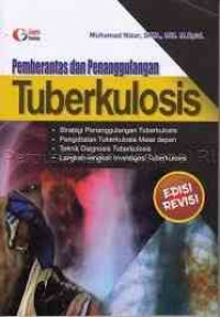 Pemberantas dan penanggulangan Tuberkulosis : Strategi penanggulangan Tuberkulosis,Pengobatan Tuberkulosis masa depan, langkah-langkah investigasi tuberkulosis