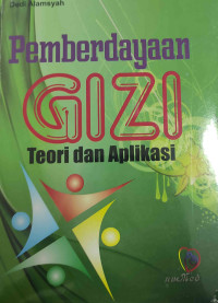 Pemberdayaan Gizi Teori dan Aplikasi