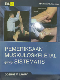 Pemeriksaan Muskuloskeletal yang Sistematis = Systematic Musculoskeletal Examinations