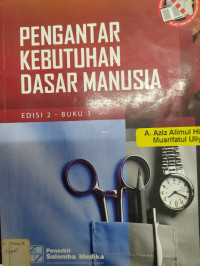 Pengantar Kebutuhan Dasar Manusia : buku 1