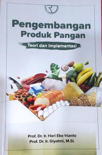 Pengembangan Produk Pangan : Teori dan Implementasi