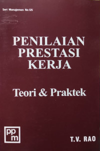 Penilaian Prestasi Kerja : Teori dan Praktik