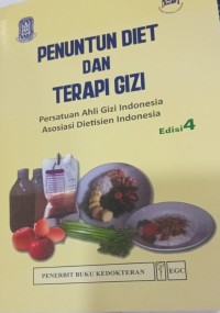 Penuntun Diet dan Terapi Gizi : Persatuan Ahli Gizi Indonesia Asosiasi Dietisien Indonesia