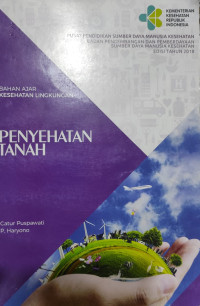 Penyehatan Tanah : Bahan Ajar Kesehatan Lingkungan