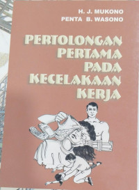 Pertolongan Pertama Pada Kecelakaan Kerja