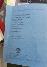 Planing, Program development, and evaluation, : a handbook for health promotion aging, and health services