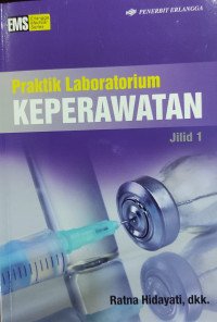 Praktik Laboratorium Keperawatan Jilid 1