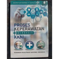 Proses Keperawatan Berbasis KKNI