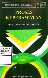 Proses Keperawatan : seri keperawatan