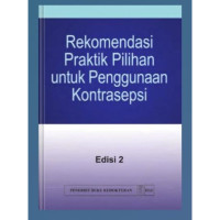 Rekomendasi Praktek Pilihan untuk Penggunaan Konrasepsi